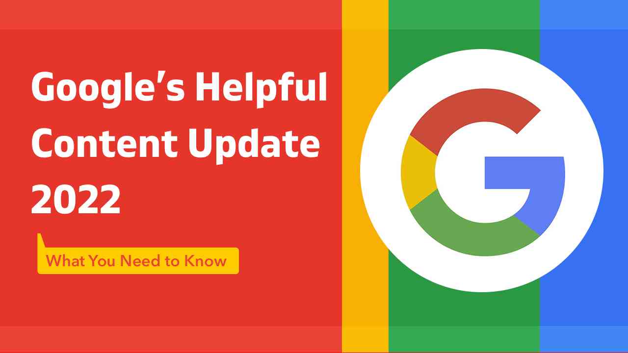 Google’s Helpful Content Update