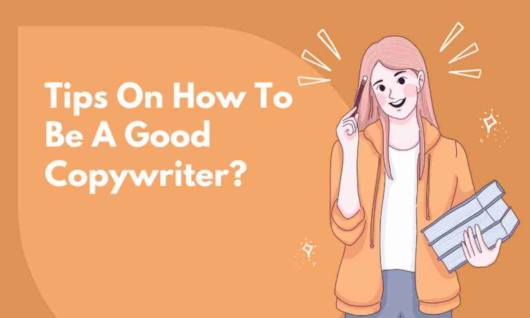 Tips on how to be a good copywriter
