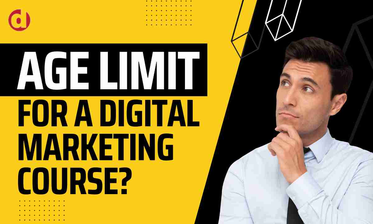 What is the Age Limit For A Digital Marketing Course