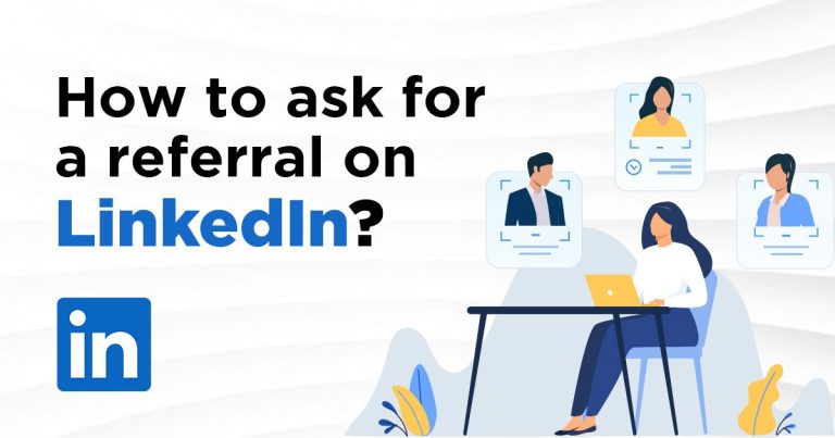 How to Ask for A Referral on LinkedIn
