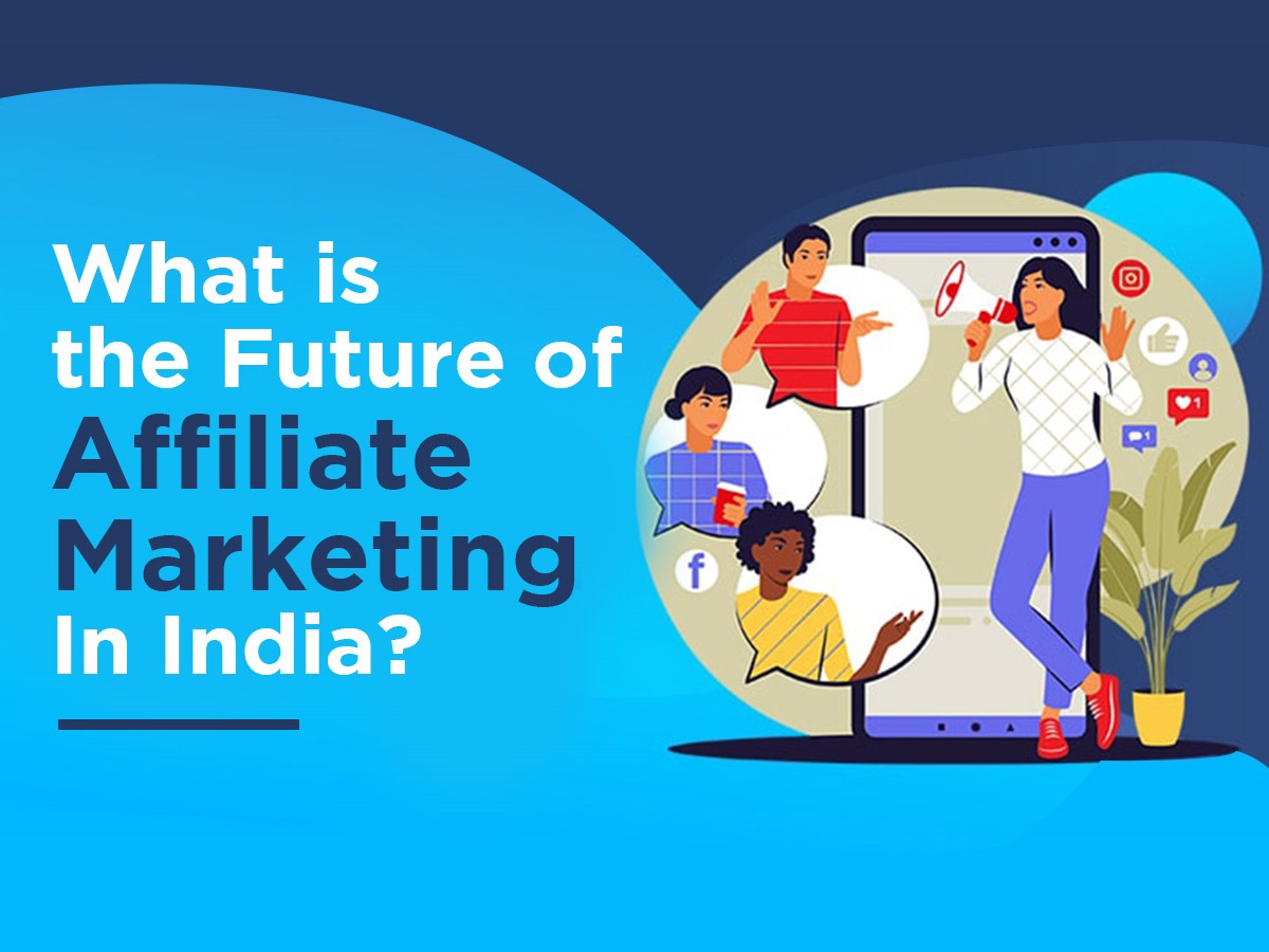 What is the future of affiliate marketing in india