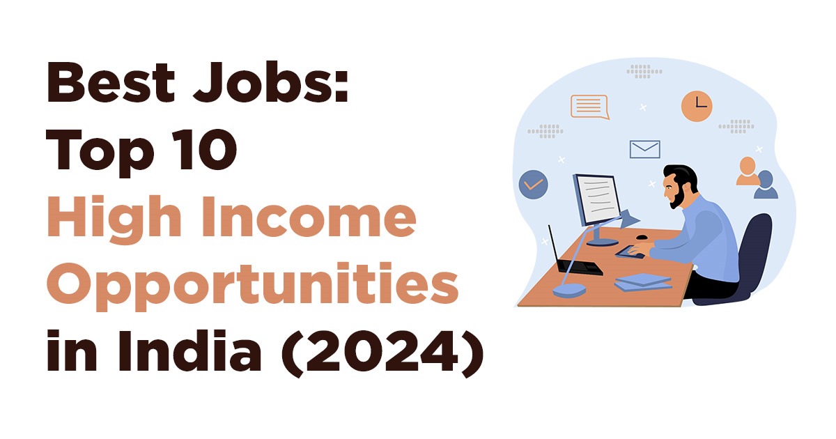 Best Jobs: Top 10 high income opportunities in India