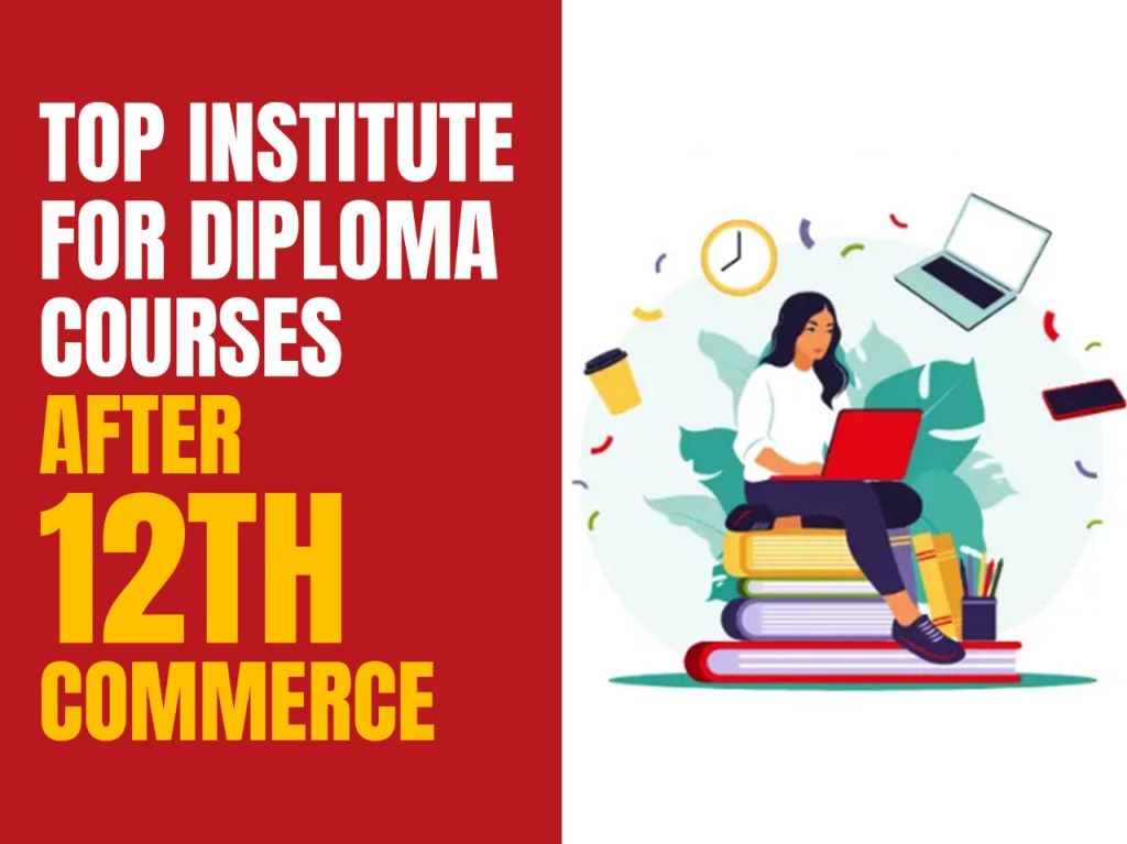 top institutes for diploma courses after 12th commerce