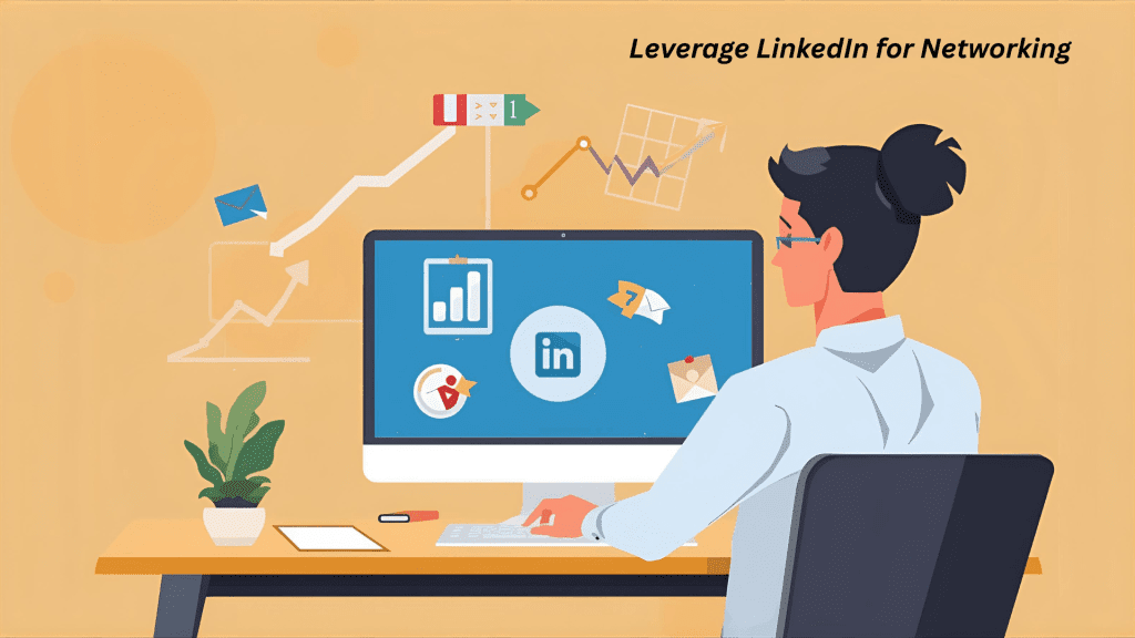 Leverage LinkedIn for Networking